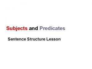 Subjects and Predicates Sentence Structure Lesson Warm up