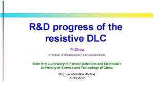RD progress of the resistive DLC Yi Zhou