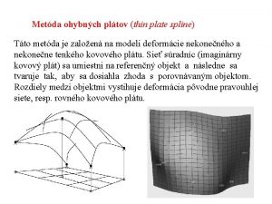 Metda ohybnch pltov thin plate spline Tto metda