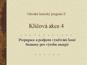 Nrodn lesnick program II Klov akce 4 Propagace