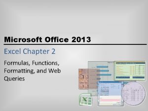 Microsoft Office 2013 Excel Chapter 2 Formulas Functions