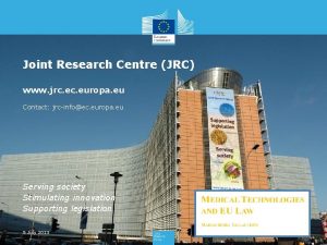 Joint Research Centre JRC www jrc europa eu Joint Research Centre JRC www jrc europa eu