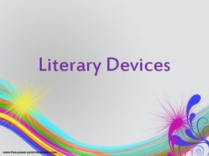 Literary Devices Onomatopoeia Onomatopoeia is defined as a