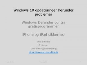 Windows 10 opdateringer herunder problemer Windows Defender contra