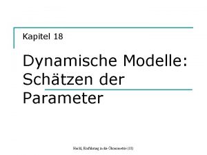 Kapitel 18 Dynamische Modelle Schtzen der Parameter Hackl