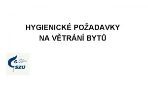 HYGIENICK POADAVKY NA VTRN BYT Vnitn prosted staveb