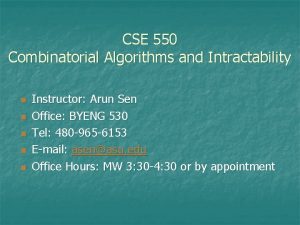 CSE 550 Combinatorial Algorithms and Intractability n n