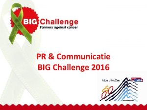 PR Communicatie BIG Challenge 2016 BIG Challenge deelnemers
