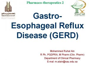 Pharmacotherapeutics 2 Gastro Esophageal Reflux Disease GERD Mohammad