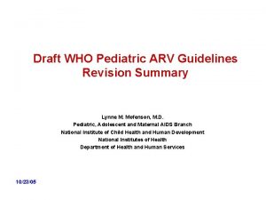 Draft WHO Pediatric ARV Guidelines Revision Summary Lynne