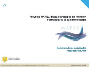 Proyecto MAPEX Mapa estratgico de Atencin Farmacutica al