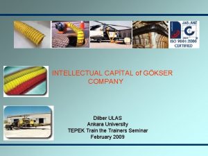 INTELLECTUAL CAPTAL of GKSER COMPANY Dilber ULAS Ankara