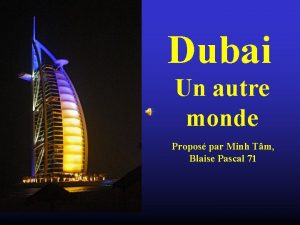 Dubai Un autre monde Propos par Minh Tm