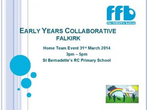EARLY YEARS COLLABORATIVE FALKIRK Home Team Event 31