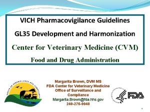 VICH Pharmacovigilance Guidelines GL 35 Development and Harmonization