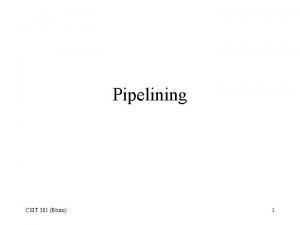 Pipelining CSIT 301 Blum 1 Levels of Instructions