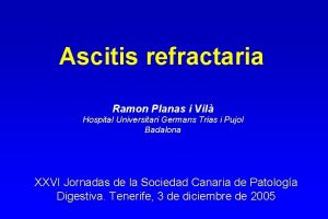 Ascitis refractaria Ramon Planas i Vil Hospital Universitari
