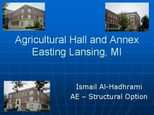 Agricultural Hall and Annex Easting Lansing MI Ismail