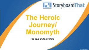 The Heroic Journey Monomyth The Epic and Epic