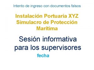 Intento de ingreso con documentos falsos Instalacin Portuaria