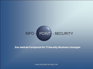 INFO POINT SECURITY Das neutrale Fachportal fr ITSecurity