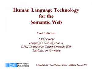 Human Language Technology for the Semantic Web Paul