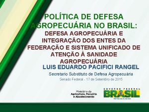 POLTICA DE DEFESA AGROPECURIA NO BRASIL DEFESA AGROPECURIA