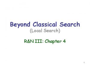 Beyond Classical Search Local Search RN III Chapter