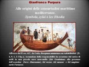Gianfranco Purpura Alle origini delle consuetudini marittime mediterranee