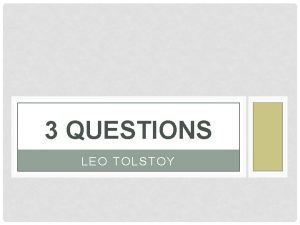 3 QUESTIONS LEO TOLSTOY FOR THE ENTIRE LAW