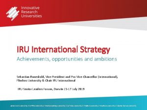 IRU International Strategy Achievements opportunities and ambitions Sebastian