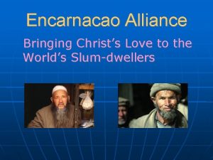 Encarnacao Alliance Bringing Christs Love to the Worlds