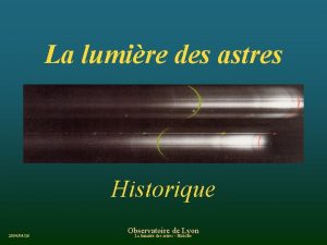 La lumire des astres Historique 20040426 Observatoire de