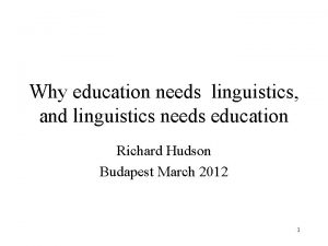 Why education needs linguistics and linguistics needs education