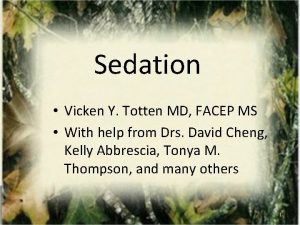 Sedation Vicken Y Totten MD FACEP MS With