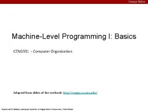 Carnegie Mellon MachineLevel Programming I Basics CENG 331