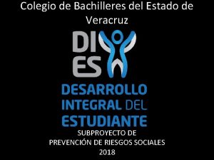 Colegio de Bachilleres del Estado de Veracruz SUBPROYECTO