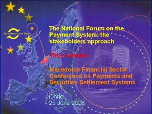 De Nederlandsche Bank The National Forum on the