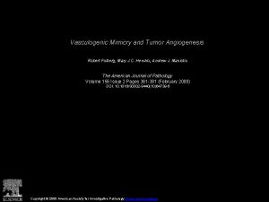 Vasculogenic Mimicry and Tumor Angiogenesis Robert Folberg Mary