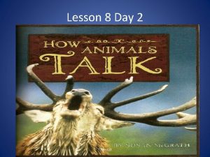 Lesson 8 Day 2 T 226 227 Read