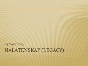 03 Maart 2013 NALATENSKAP LEGACY DUWISIB KASTEEL Hansheinrich