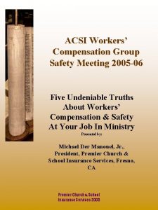 ACSI Workers Compensation Group Safety Meeting 2005 06