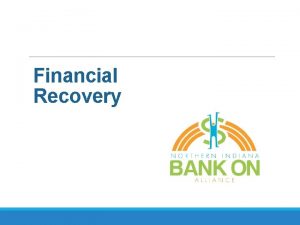 Financial Recovery Introductions INSTRUCTORS CONTACT INFO HERE w