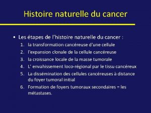 Histoire naturelle du cancer Les tapes de lhistoire