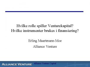 Hvilke rolle spiller Venturekapital Hvilke instrumenter brukes i