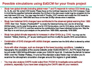Possible simulations using Ed GCM for your finals