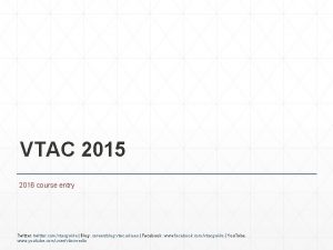 VTAC 2015 2016 course entry Twitter twitter comvtacguide
