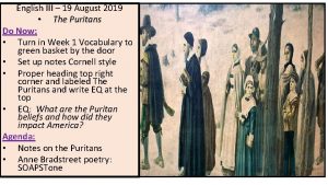 English III 19 August 2019 The Puritans Do