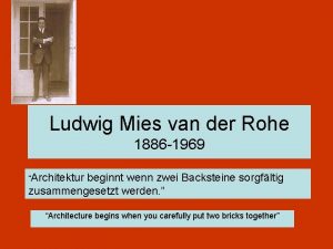 Ludwig Mies van der Rohe 1886 1969 Architektur