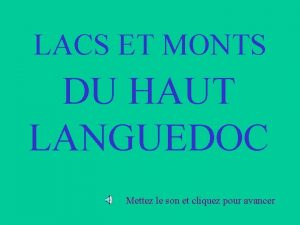 LACS ET MONTS DU HAUT LANGUEDOC Mettez le